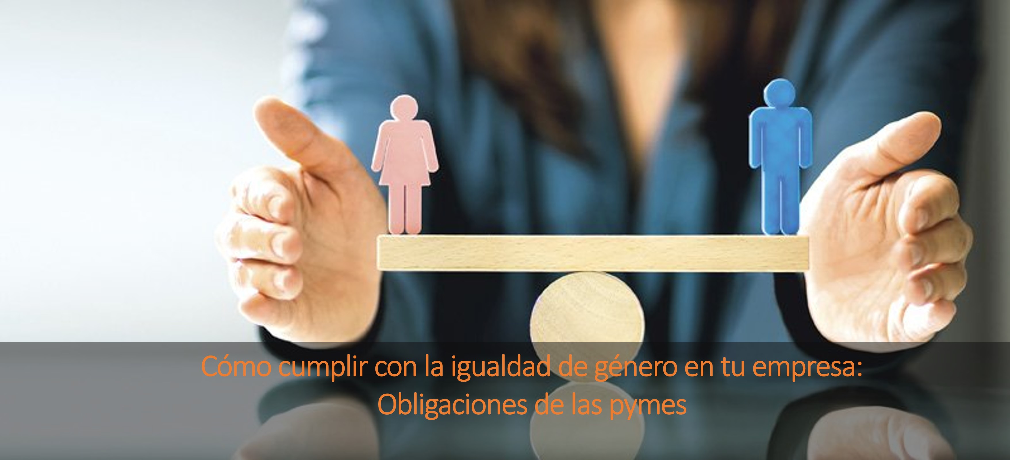 Cómo cumplir con la igualdad de género en tu empresa - FCA Consulting